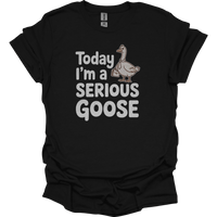 Today Im A Serious Goose - Black