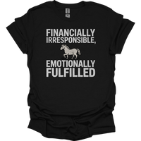 Financially Irresponsible Emotionally Fulfilled - Black