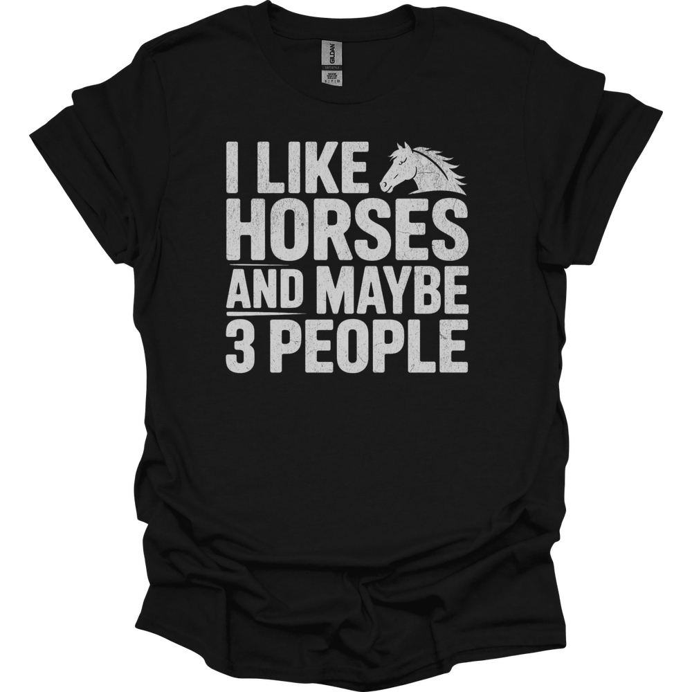 I Like Horses And Maybe 3 People - Black