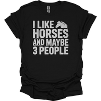 I Like Horses And Maybe 3 People - Black