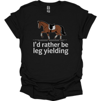 Id Rather Be Leg Yielding Dressage - Black