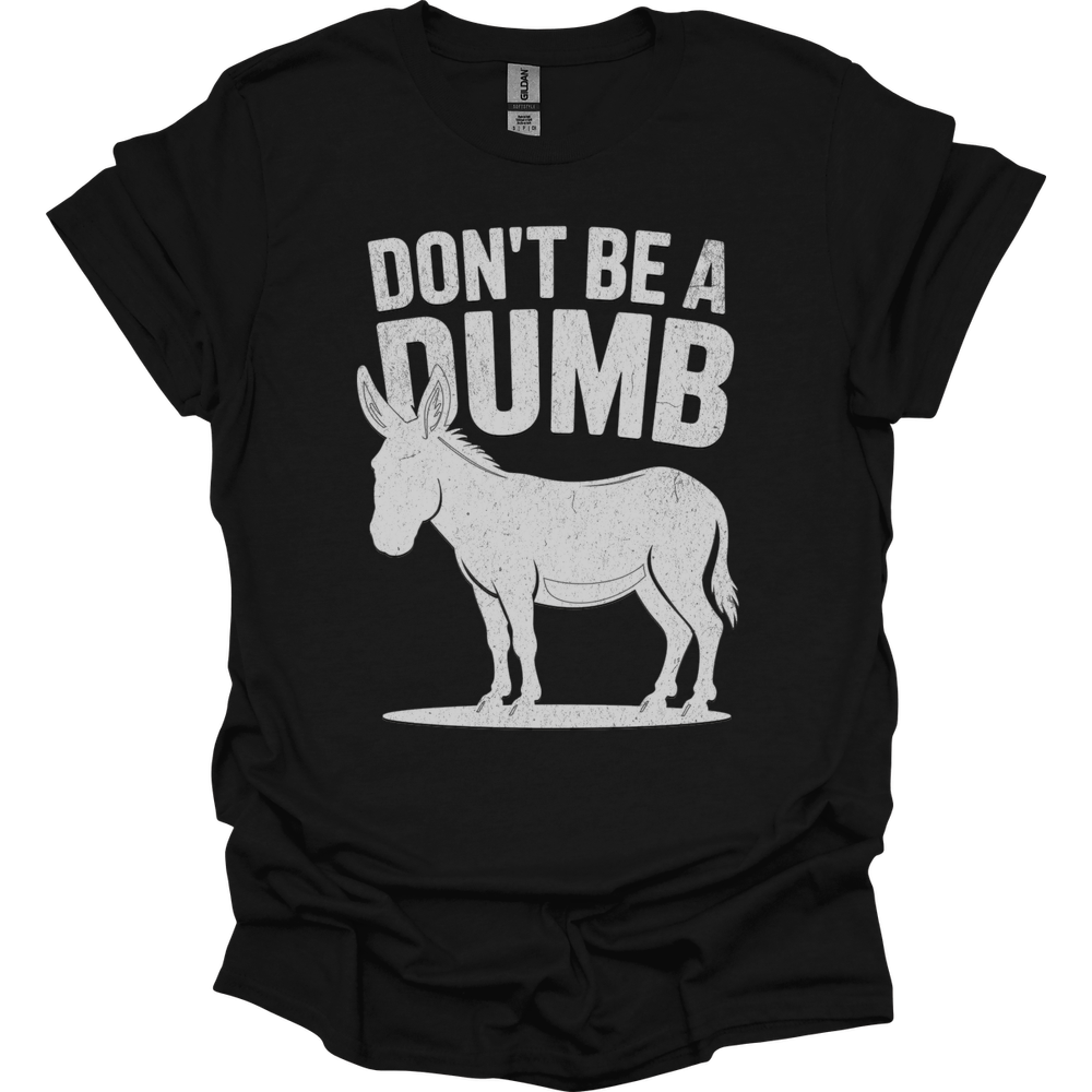 Dont Be A Dumbass - Black