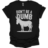 Dont Be A Dumbass - Black