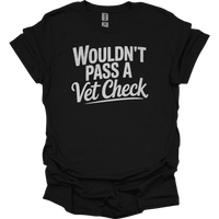Wouldnt Pass A Vet Check - Black