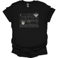 I Raise Chickens And Lower My Expectations Adult - Black