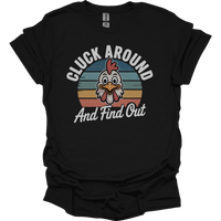Cluck Around And Find Out - Black