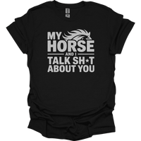 My Horse And I Talk About You - Black