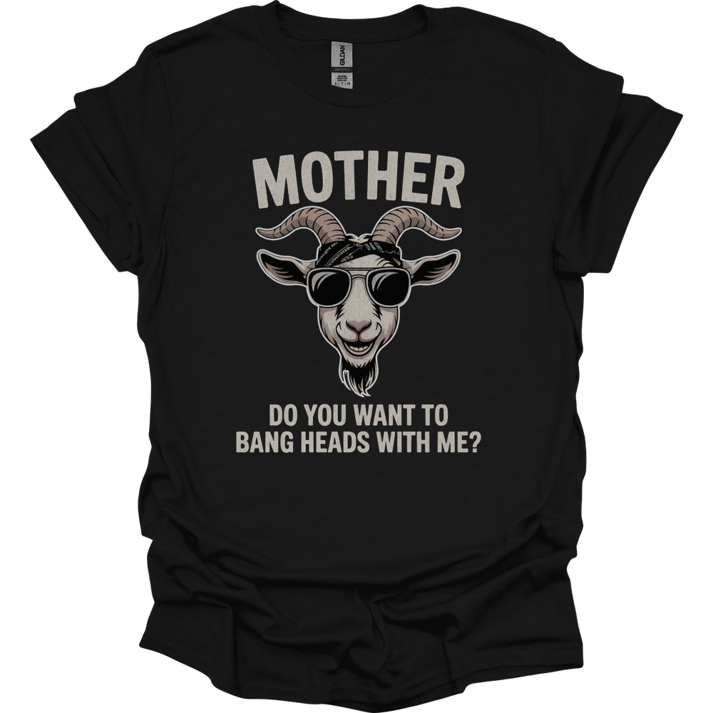 Do You Want To Bang Heads With Me - Black