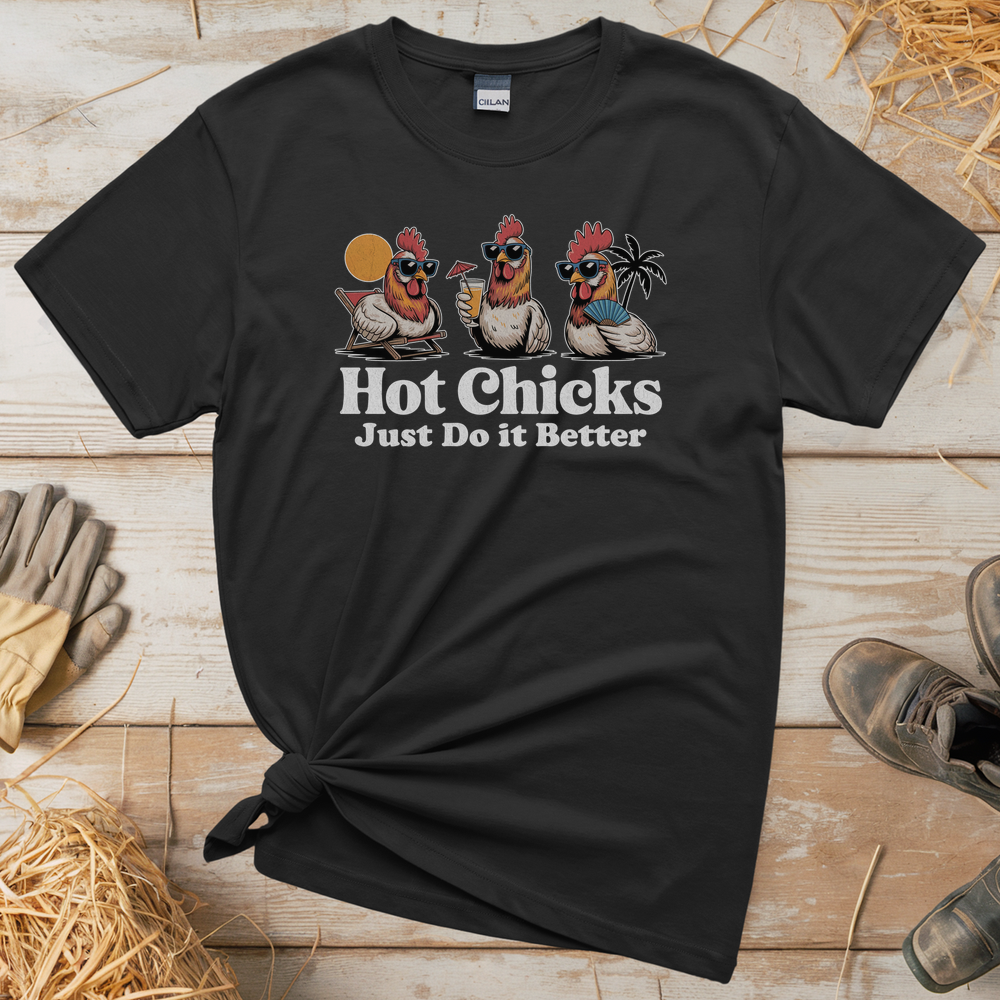 Hot Chicks Just Do It Better (Adult Unisex Tee) - Black