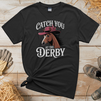 Catch You At The Derby (Adult Unisex Tee) - Black