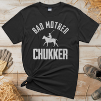 Bad Mother Chukker Horse Polo (Adult Unisex Tee) - Black