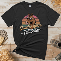 Quarter Horse Full Badass (Adult Unisex Tee) - Black