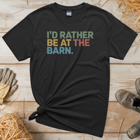 I'd Rather Be At The Barn (Adult Unisex Tee) - Black