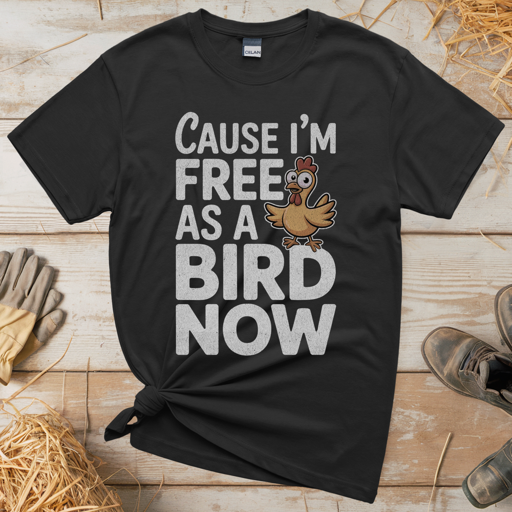 Cause Im Free As A Bird Now (Adult Unisex Tee) - Black