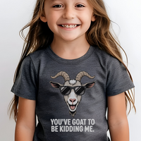 Youve Goat To Be Kidding Me Child - Dark Heather