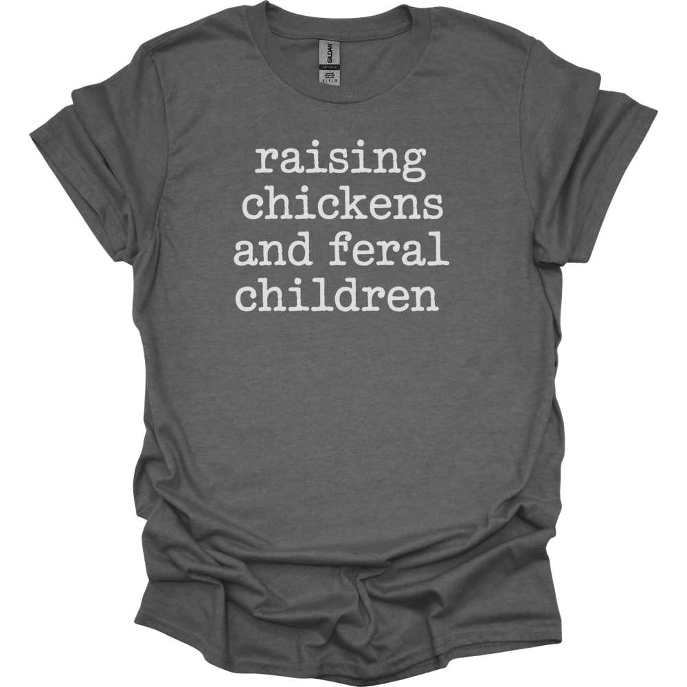 Raising Chickens And Feral Children - Graphite Heather