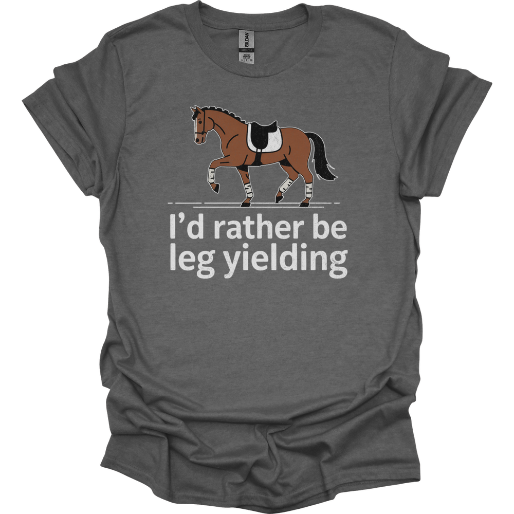 Id Rather Be Leg Yielding Dressage - Graphite Heather