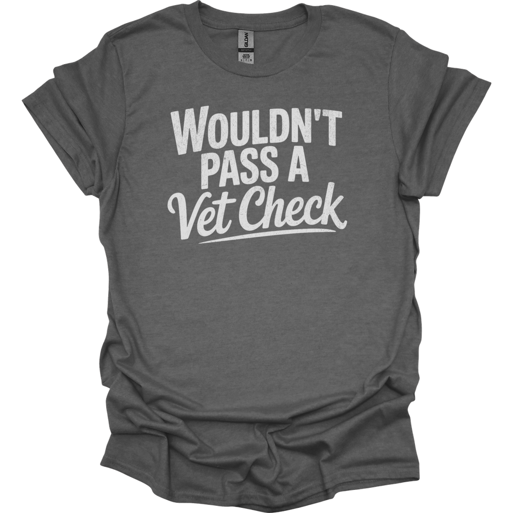 Wouldnt Pass A Vet Check - Graphite Heather