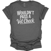 Wouldnt Pass A Vet Check - Graphite Heather