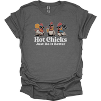 Hot Chicks Just Do It Better Adult Dark - Graphite Heather