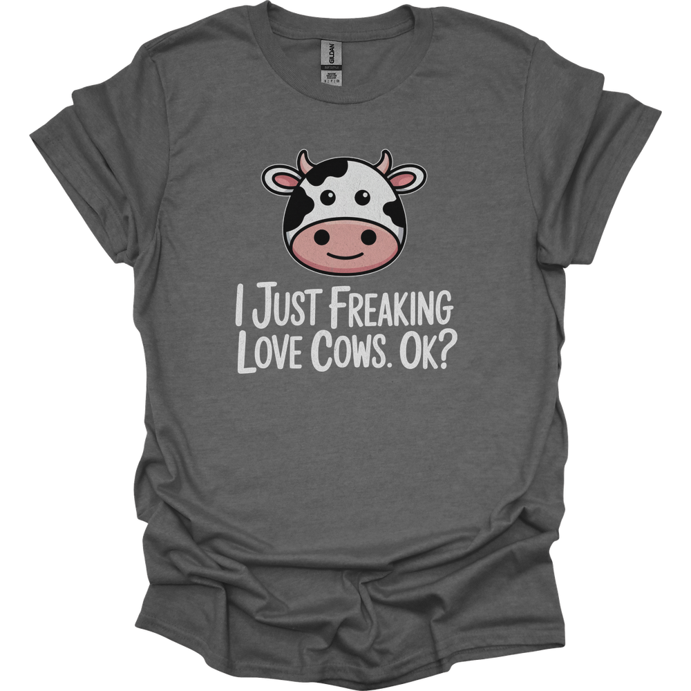 I Just Freaking Love Cows Ok Adult Dark - Graphite Heather