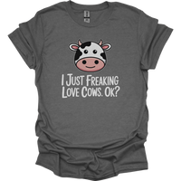 I Just Freaking Love Cows Ok Adult Dark - Graphite Heather