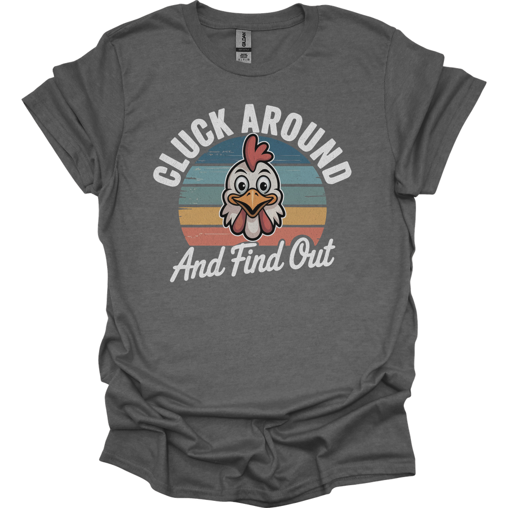 Cluck Around And Find Out - Graphite Heather