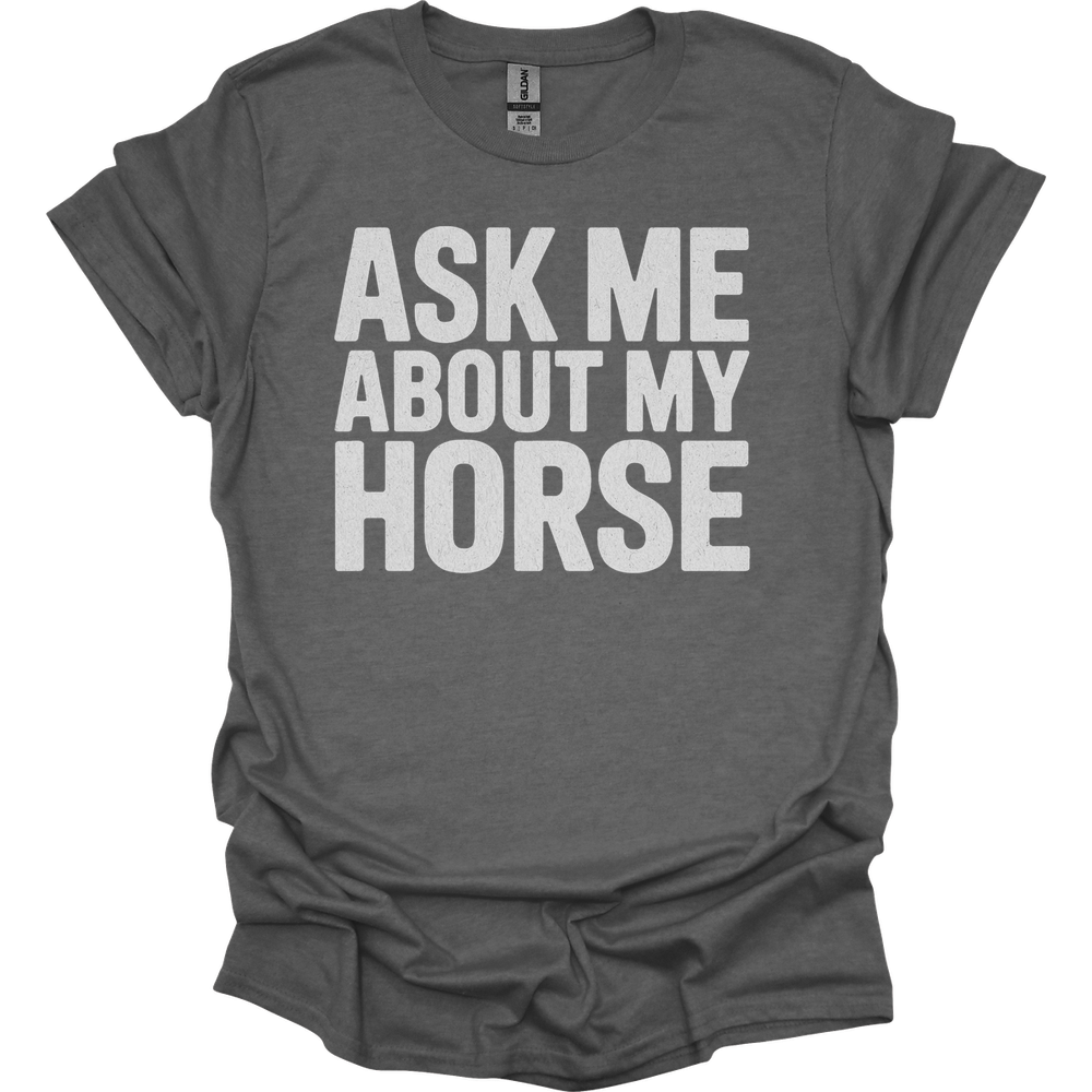 Ask Me About My Horse - Graphite Heather