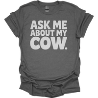 Ask Me About My Cow - Graphite Heather
