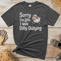 Sorry Im Late I Was Dilly Dallying (Adult Unisex Tee) - Graphite Heather