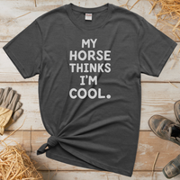 My Horse Thinks Im Cool Adult Tee - Graphite Heather