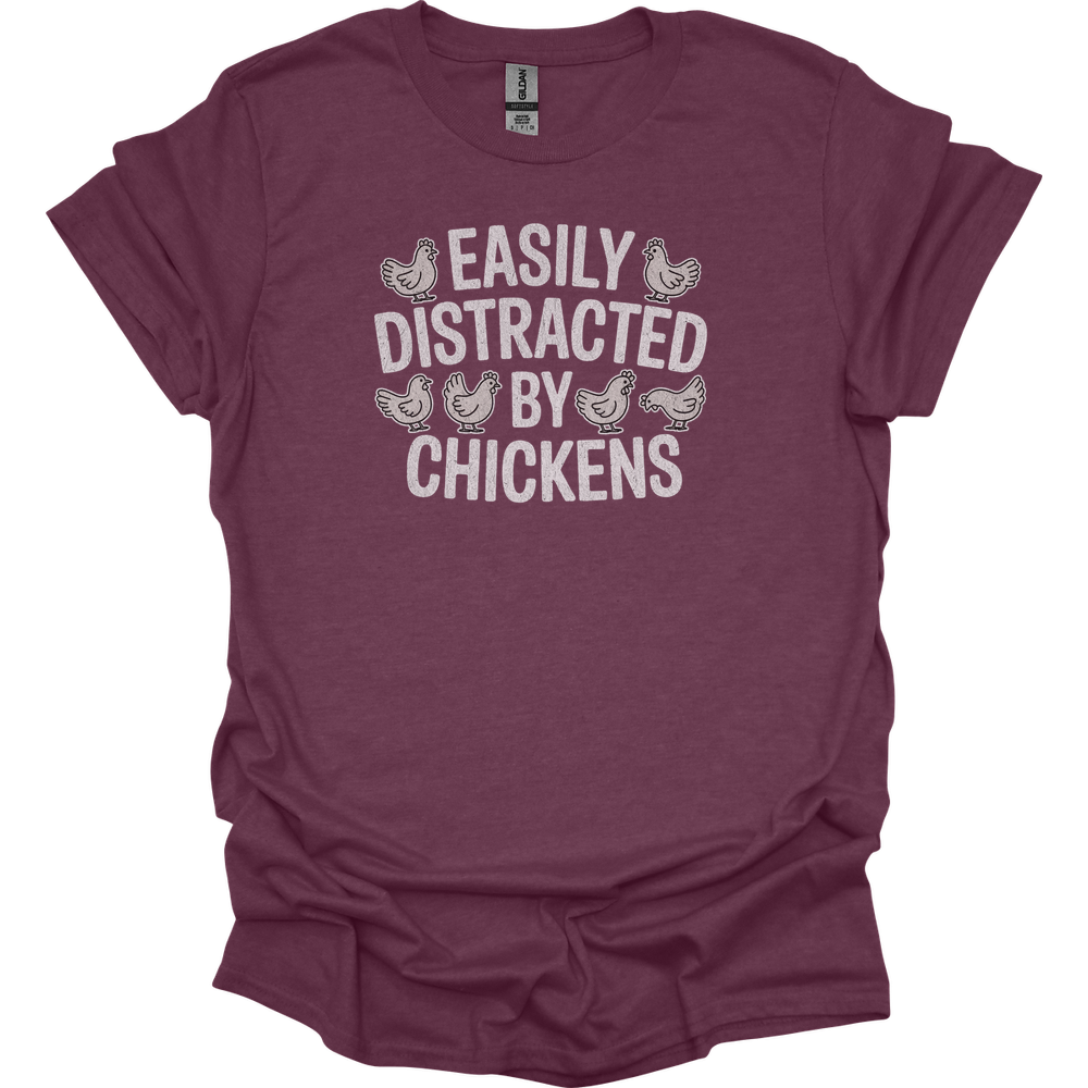 Easily Distracted By Chickens - Heather Maroon