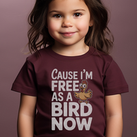 Cause Im Free As A Bird Now Toddler - Heather Maroon