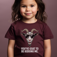 Youve Goat To Be Kidding Me Toddler - Heather Maroon
