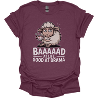 Baaad At Life Good At Drama Adult Dark - Heather Maroon