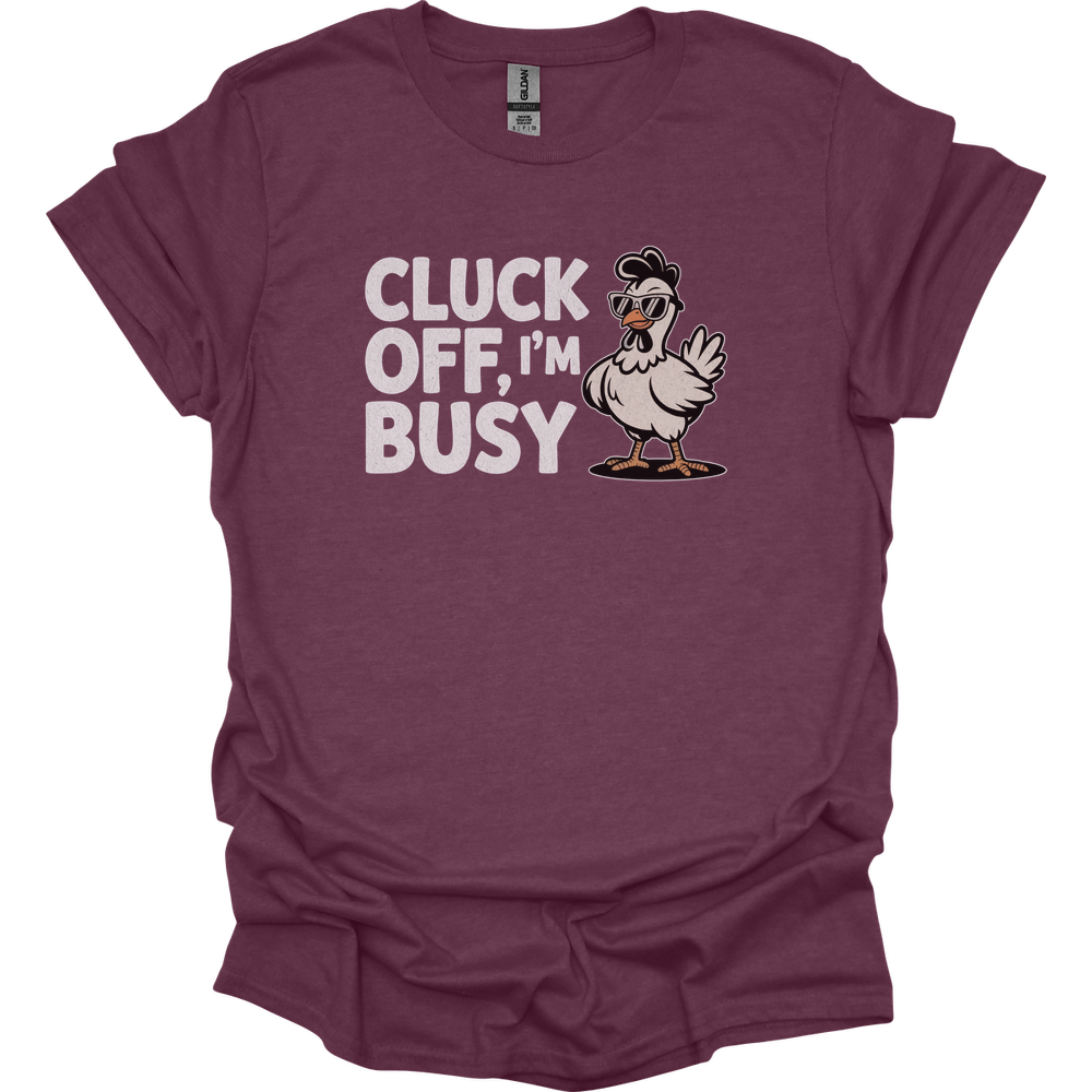 Cluck Off Im Busy Adult Dark - Heather Maroon