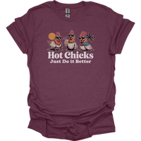 Hot Chicks Just Do It Better Adult Dark - Heather Maroon