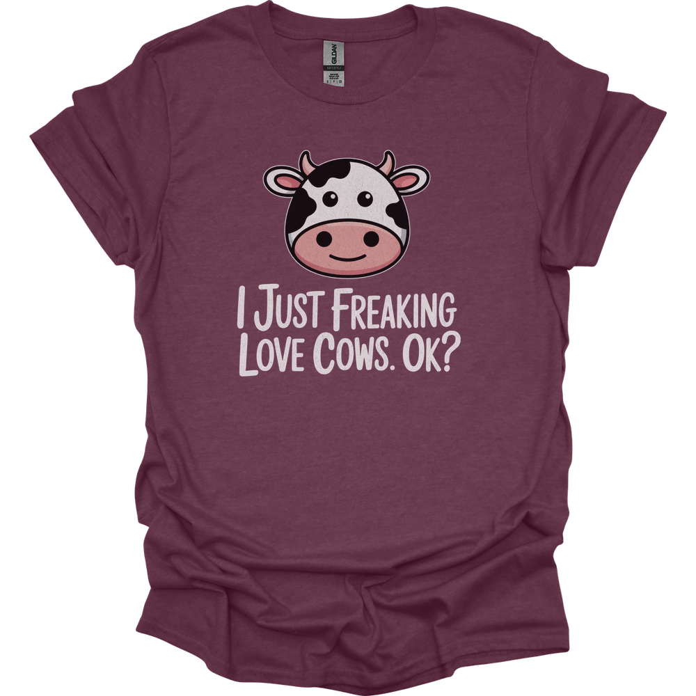 I Just Freaking Love Cows Ok Adult Dark - Heather Maroon