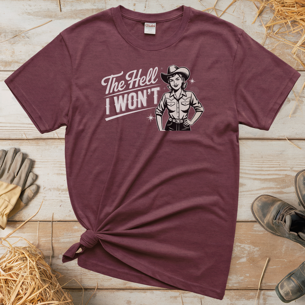 The Hell I Wont (Adult Unisex T-Shirt) - Heather Maroon