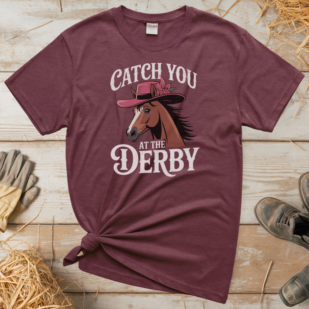 Catch You At The Derby (Adult Unisex Tee) - Heather Maroon