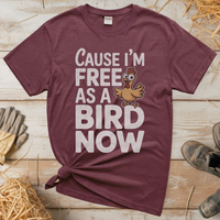 Cause Im Free As A Bird Now (Adult Unisex Tee) - Heather Maroon