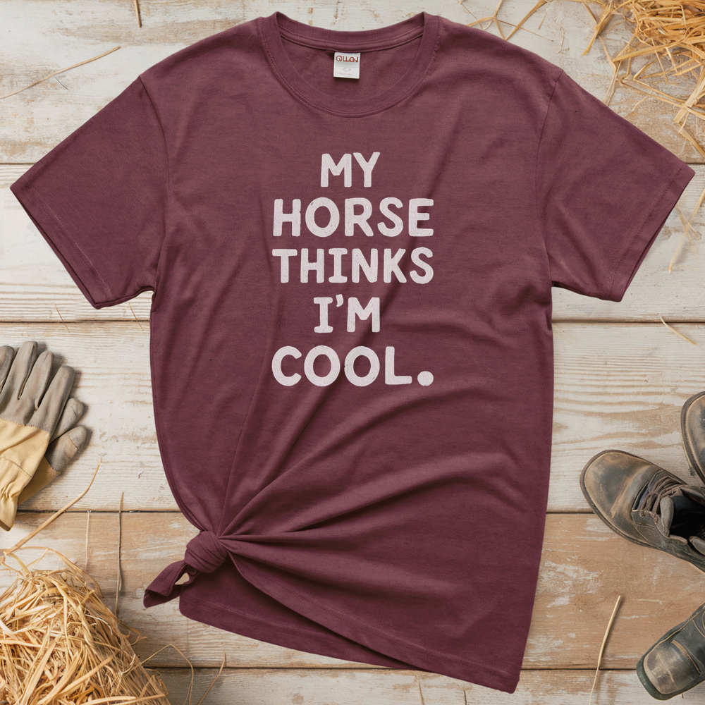 My Horse Thinks Im Cool Adult Tee - Heather Maroon