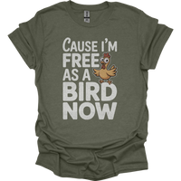 Cause Im Free As A Bird Now - Heather Military Green