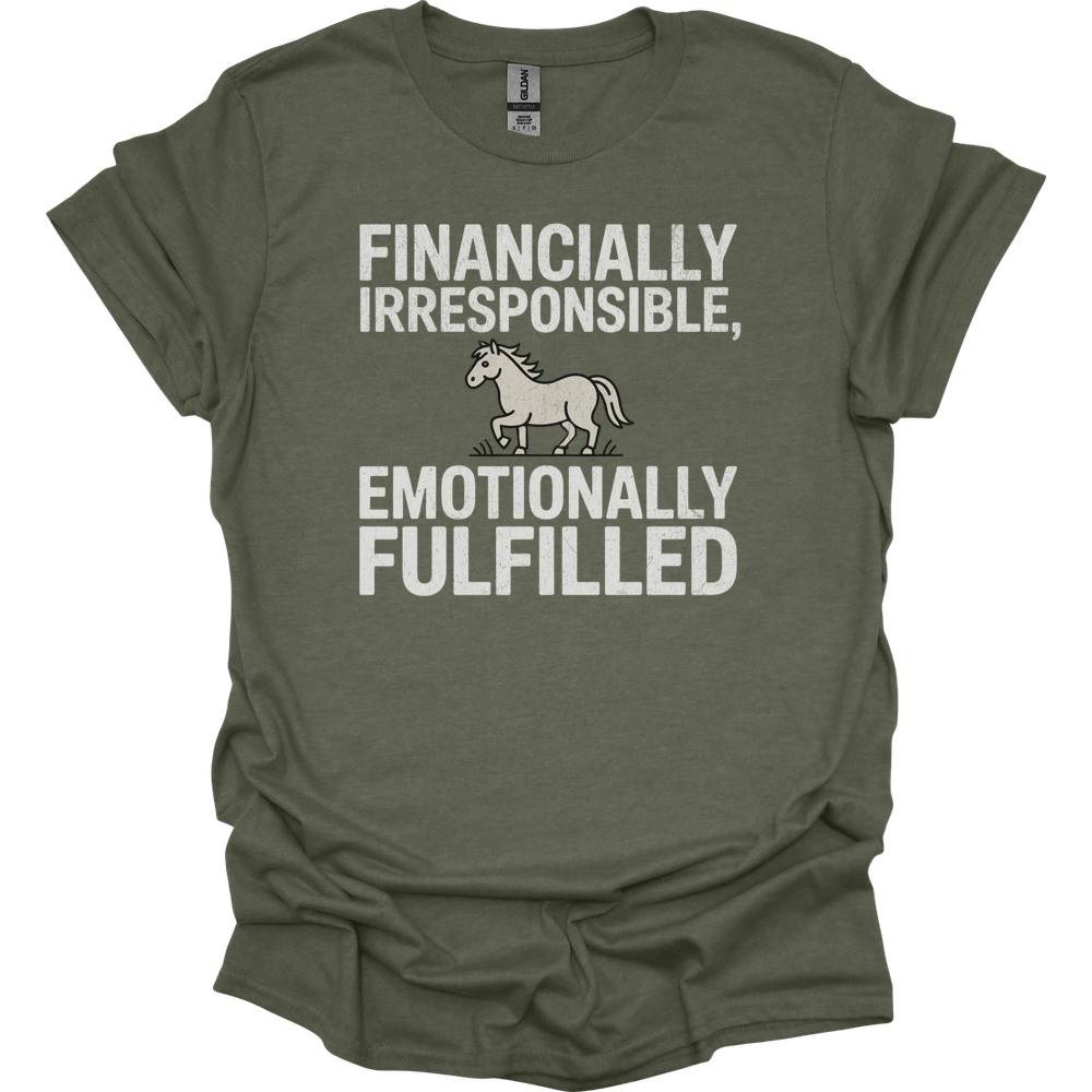 Financially Irresponsible Emotionally Fulfilled - Heather Military Green