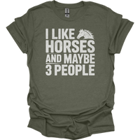 I Like Horses And Maybe 3 People - Heather Military Green