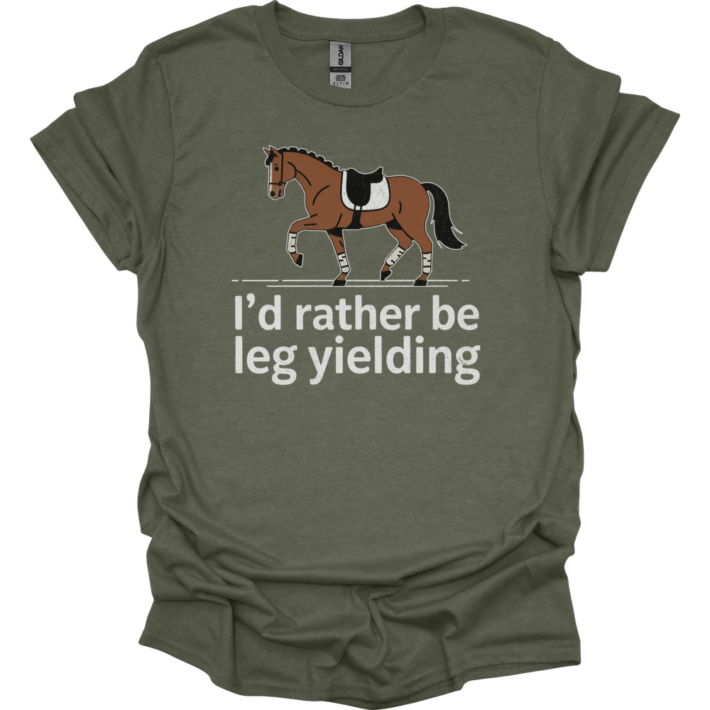 Id Rather Be Leg Yielding Dressage - Heather Military Green