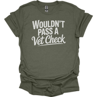 Wouldnt Pass A Vet Check - Heather Military Green