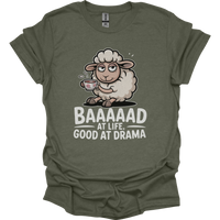 Baaad At Life Good At Drama Adult Dark - Heather Military Green