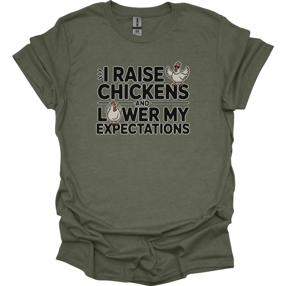 I Raise Chickens And Lower My Expectations Adult - Heather Military Green