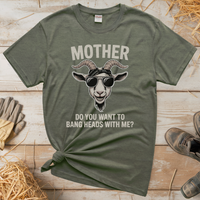 Do You Want To Bang Heads With Me (Adult Unisex T-Shirt) - Heather Military Green